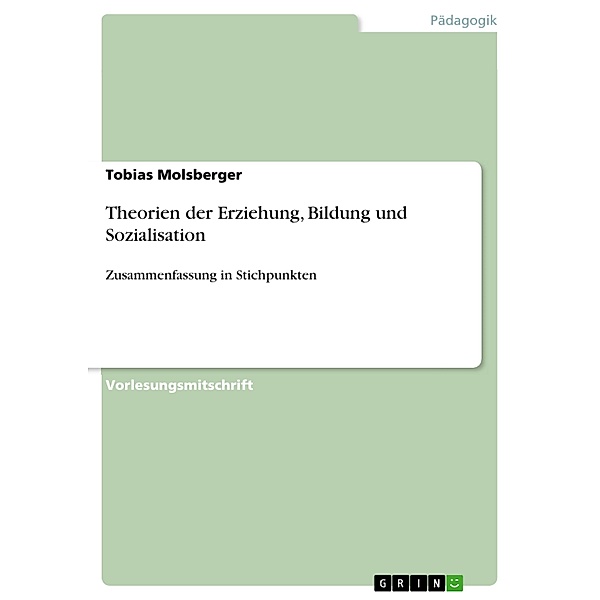Theorien der Erziehung, Bildung und Sozialisation, Tobias Molsberger