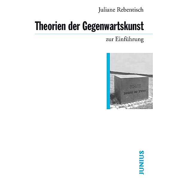 Theorien der Gegenwartskunst zur Einführung / zur Einführung, Juliane Rebentisch