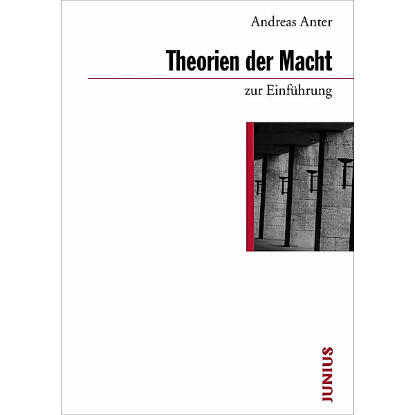 Theorien der Macht zur Einführung, Andreas Anter