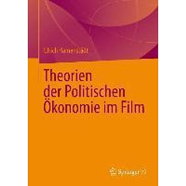 Theorien der Politischen Ökonomie im Film, Ulrich Hamenstädt