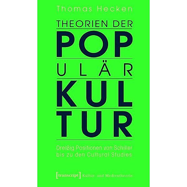 Theorien der Populärkultur / Kultur- und Medientheorie, Thomas Hecken
