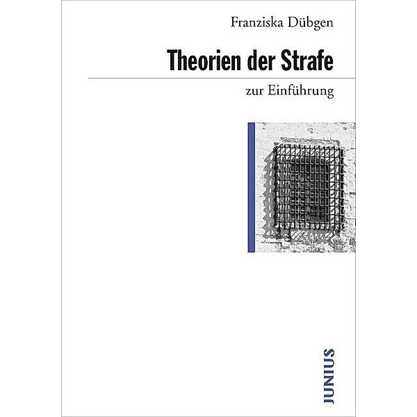 Theorien der Strafe zur Einführung, Franziska Dübgen