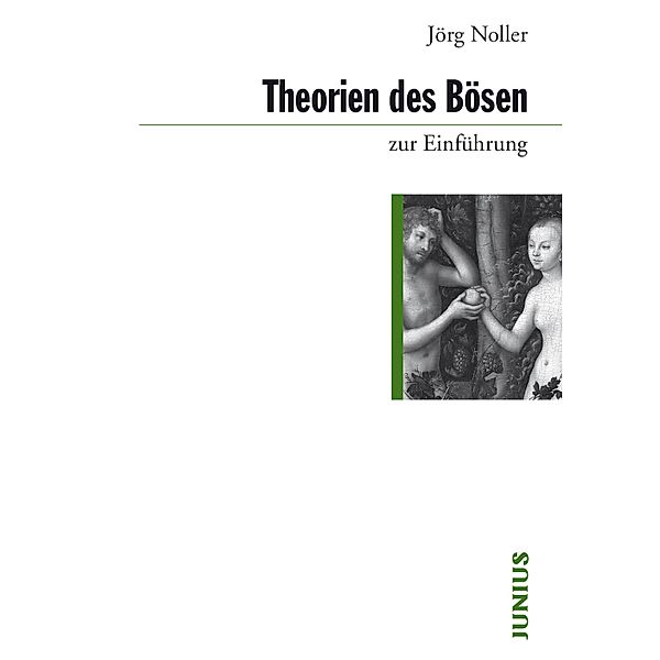 Theorien des Bösen zur Einführung, Jörg Noller