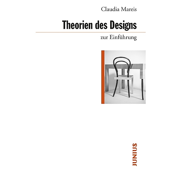 Theorien des Designs zur Einführung / zur Einführung, Claudia Mareis