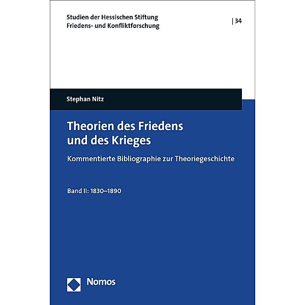 Theorien des Friedens und des Krieges / Studien der Hessischen Stiftung Friedens- und Konfliktforschung Bd.34, Stephan Nitz