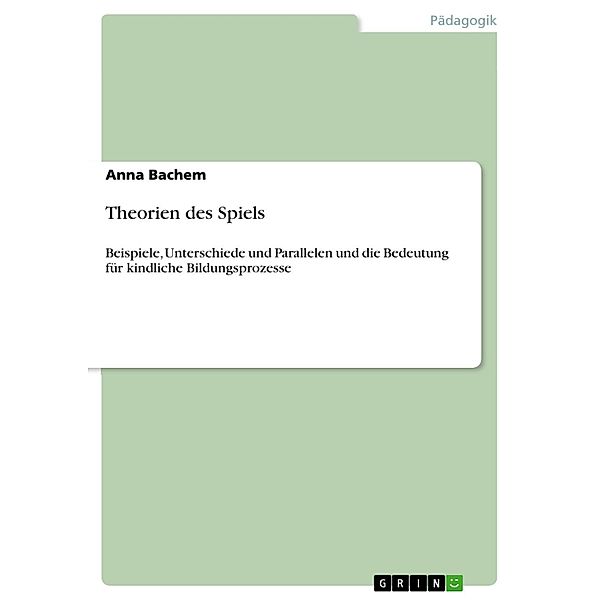 Theorien des Spiels, Anna Bachem