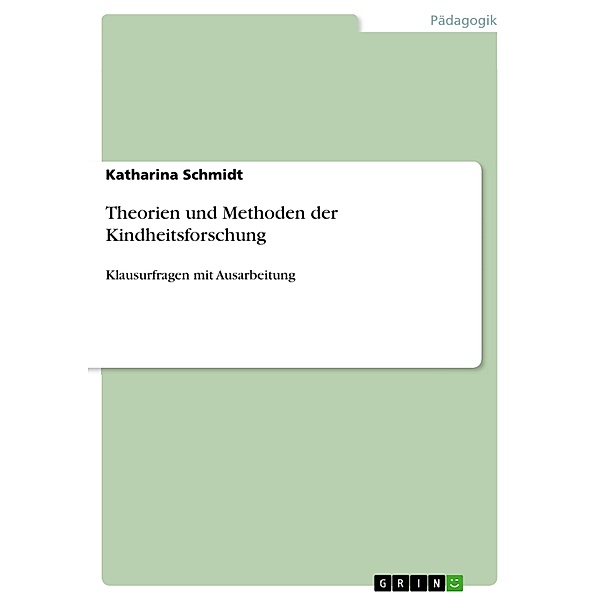 Theorien und Methoden der Kindheitsforschung, Katharina Schmidt