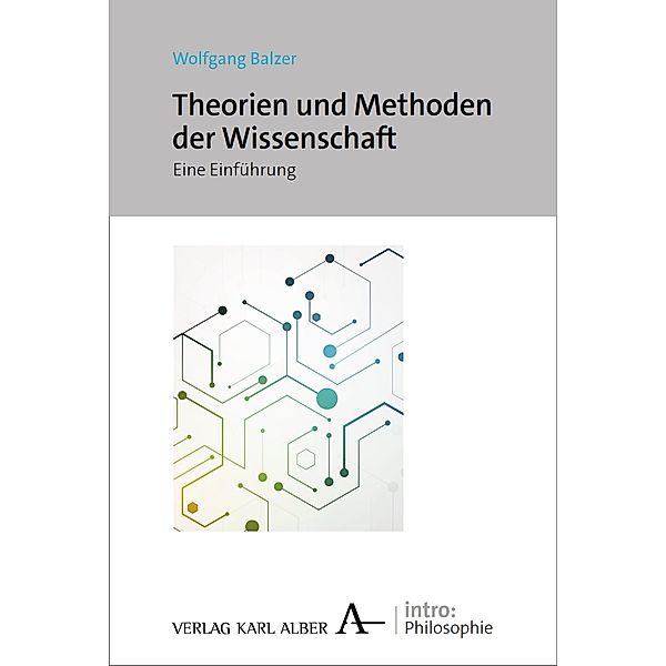 Theorien und Methoden der Wissenschaft / intro: Philosophie Bd.2, Wolfgang Balzer