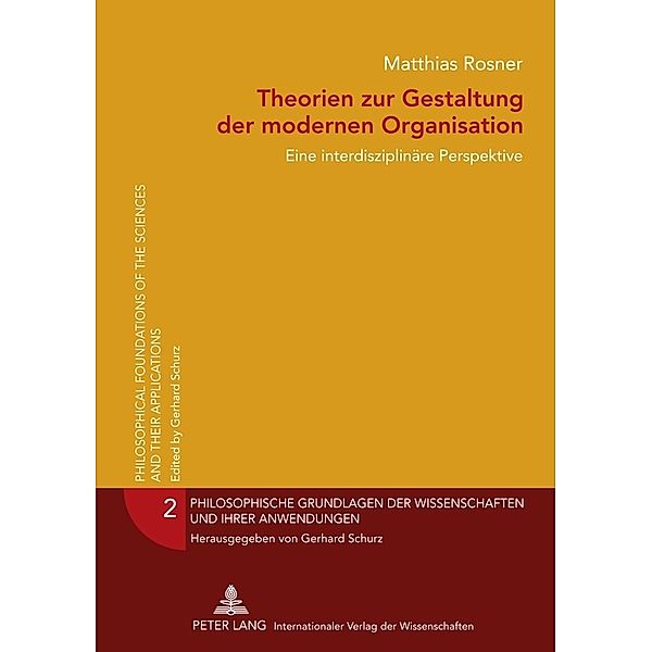 Theorien zur Gestaltung der modernen Organisation, Matthias Rosner
