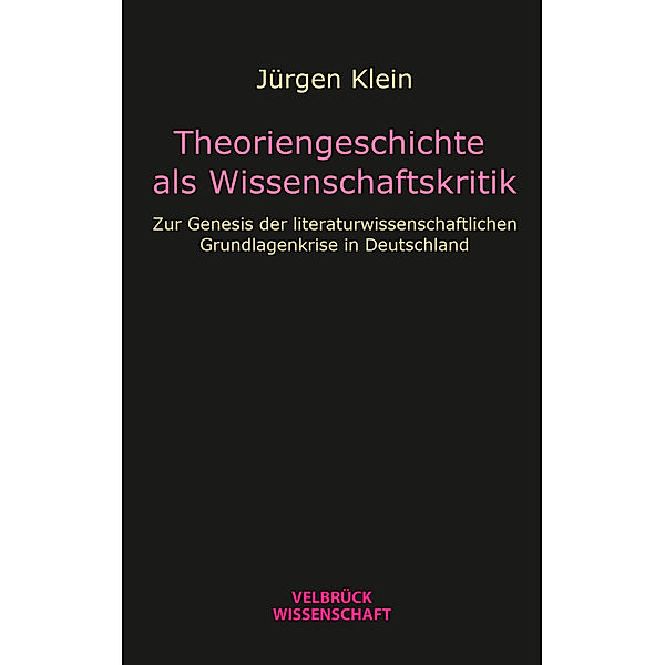 Theoriengeschichte als Wissenschaftskritik, Jürgen Klein