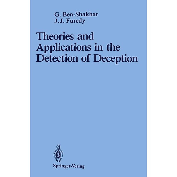 Theories and Applications in the Detection of Deception, Gershon Ben-Shakhar, John J. Furedy