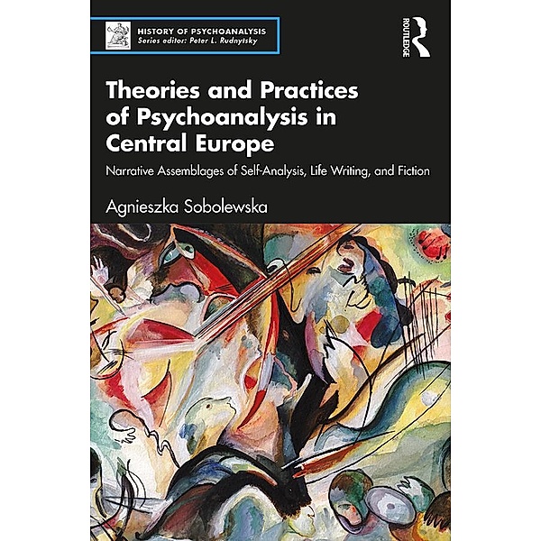 Theories and Practices of Psychoanalysis in Central Europe, Agnieszka Sobolewska
