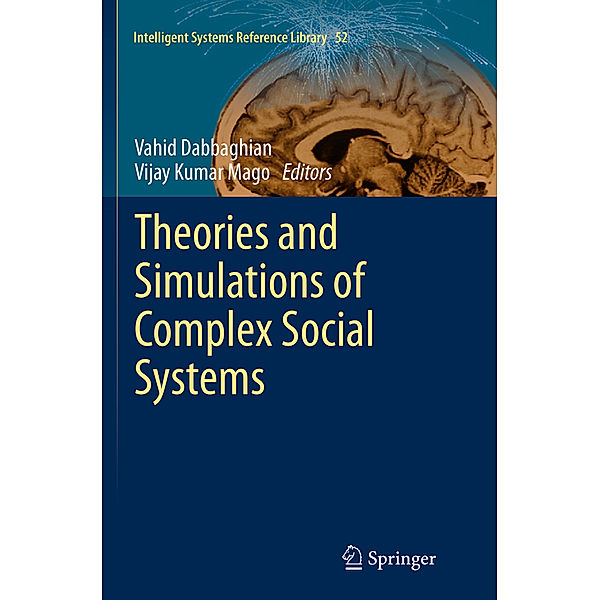 Theories and Simulations of Complex Social Systems