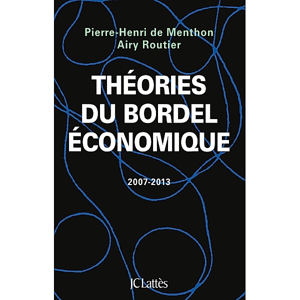 Théories du bordel économique / Essais et documents, Airy Routier
