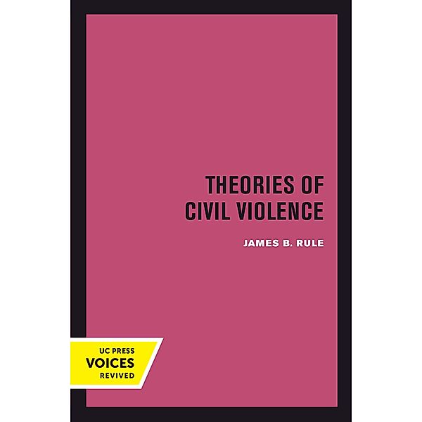 Theories of Civil Violence, James B. Rule