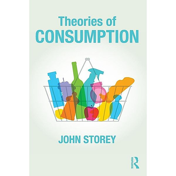 Theories of Consumption, John Storey