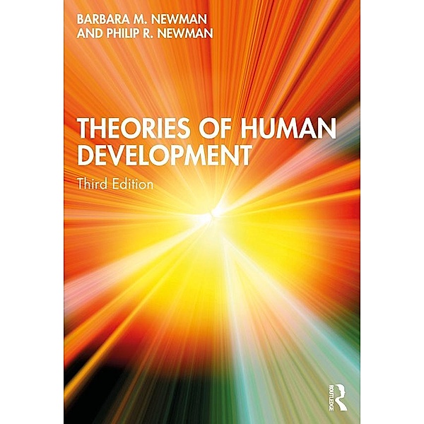 Theories of Human Development, Barbara M. Newman, Philip R. Newman