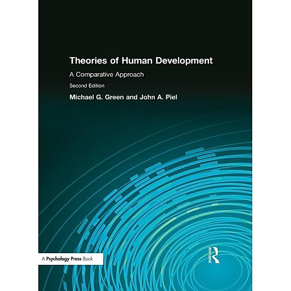 Theories of Human Development, Michael G. Green, John A. Piel