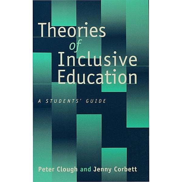 Theories of Inclusive Education, Peter Clough, Jenny Corbett