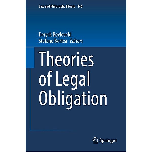 Theories of Legal Obligation / Law and Philosophy Library Bd.146