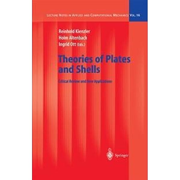 Theories of Plates and Shells / Lecture Notes in Applied and Computational Mechanics Bd.16