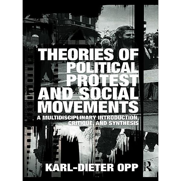 Theories of Political Protest and Social Movements, Karl-Dieter Opp