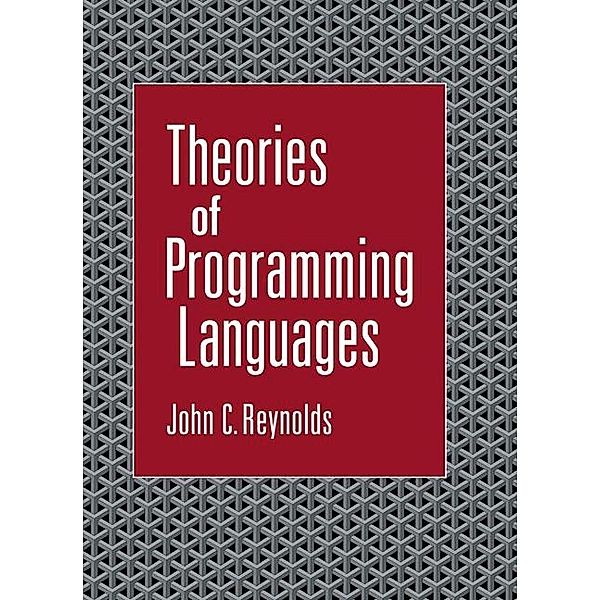 Theories of Programming Languages, John C. Reynolds