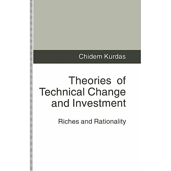 Theories of Technical Change and Investment, Chidem Kurdas