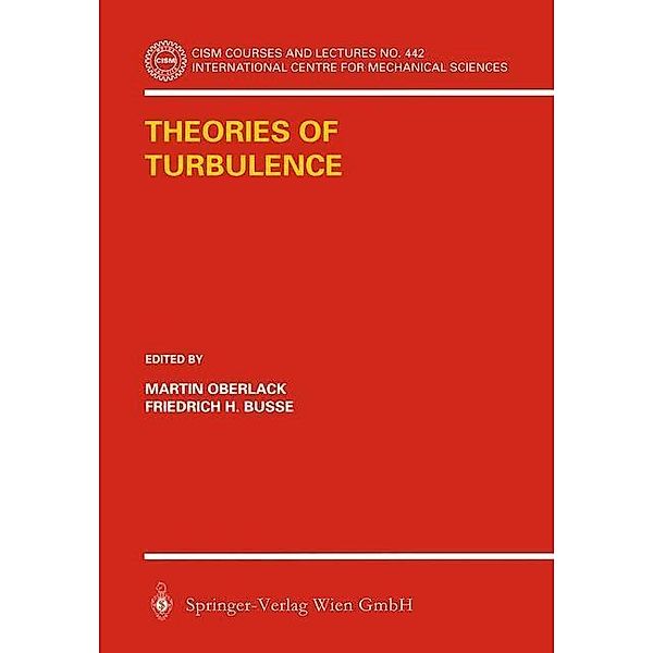 Theories of Turbulence / CISM International Centre for Mechanical Sciences Bd.442