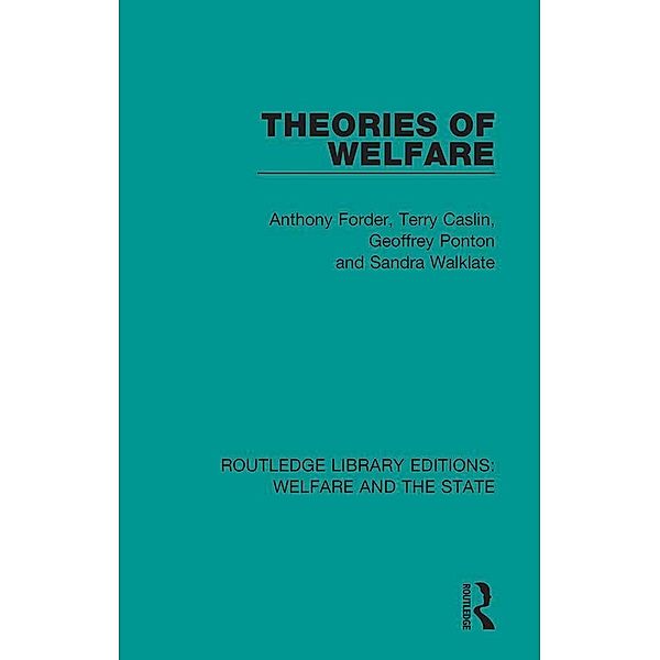 Theories of Welfare, Anthony Forder, Terry Caslin, Geoffrey Ponton, Sandra Walklate