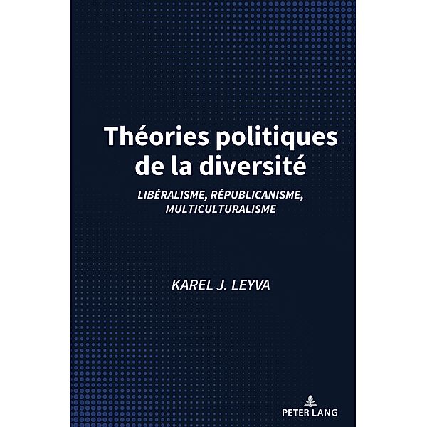 Théories politiques de la diversité, Karel Leyva