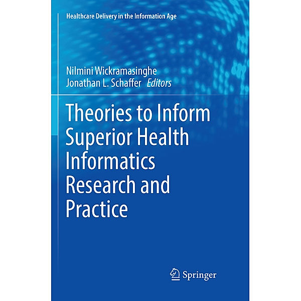 Theories to Inform Superior Health Informatics Research and Practice