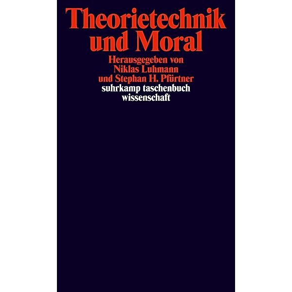 Theorietechnik und Moral