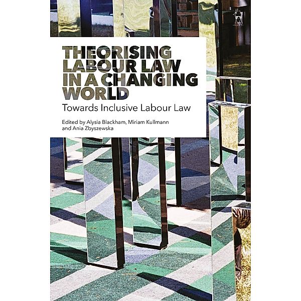 Theorising Labour Law in a Changing World