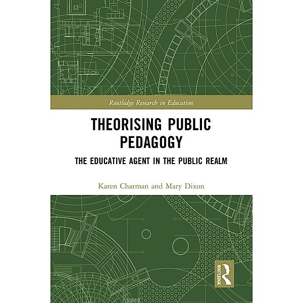 Theorising Public Pedagogy, Karen Charman, Mary Dixon