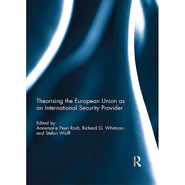 Theorising the European Union as an International Security Provider