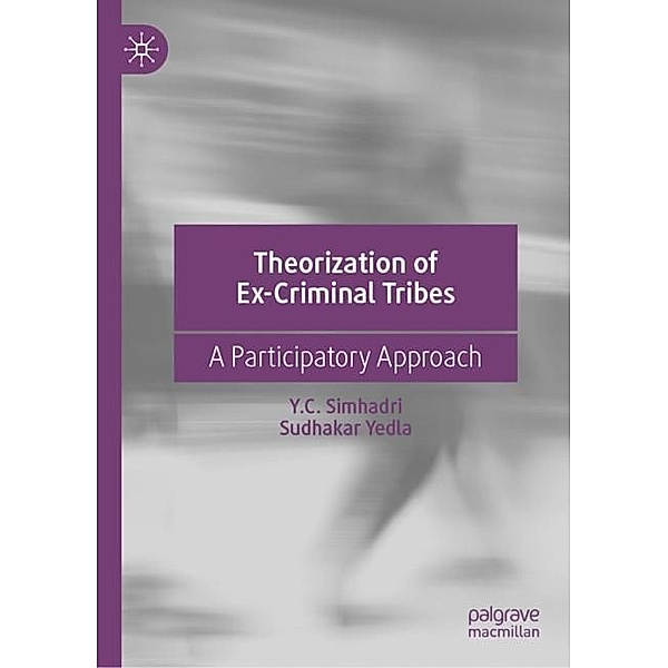 Theorization of Ex-Criminal Tribes, Y.C. Simhadri, Sudhakar Yedla
