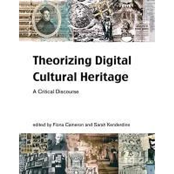 Theorizing Digital Cultural Heritage: A Critical Discourse