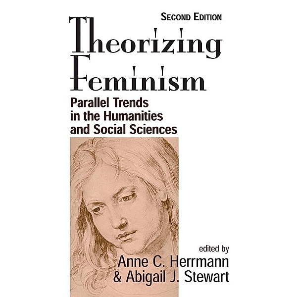 Theorizing Feminism, Anne C. Herrmann, Abigail J. Stewart