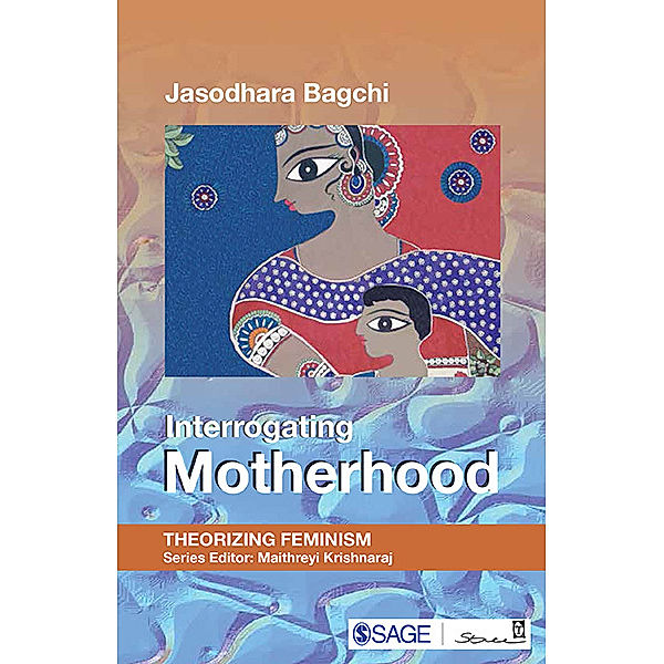 Theorizing Feminism: Interrogating Motherhood, Jasodhara Bagchi