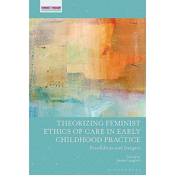 Theorizing Feminist Ethics of Care in Early Childhood Practice