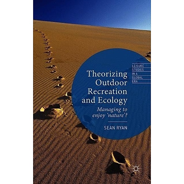 Theorizing Outdoor Recreation and Ecology, Sean Ryan