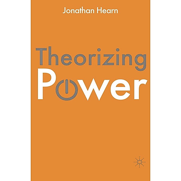 Theorizing Power, Jonathan S. Hearn