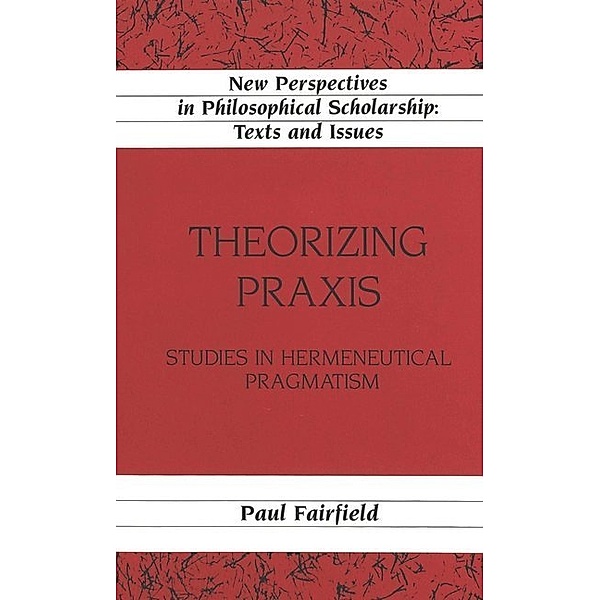 Theorizing Praxis, Paul Fairfield