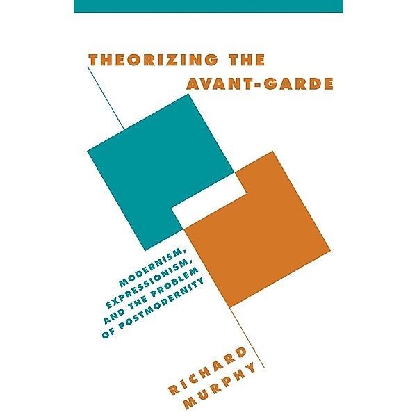 Theorizing the Avant-Garde, Richard Murphy, Murphy Richard