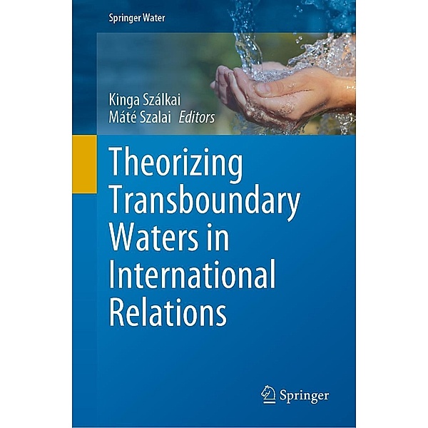 Theorizing Transboundary Waters in International Relations / Springer Water