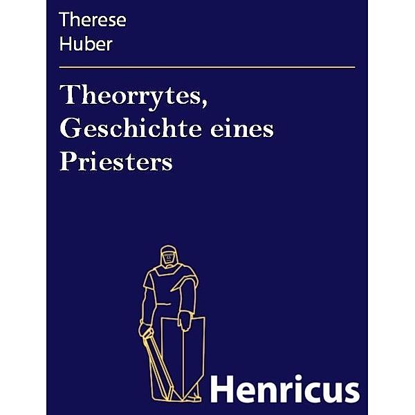 Theorrytes, Geschichte eines Priesters, Therese Huber
