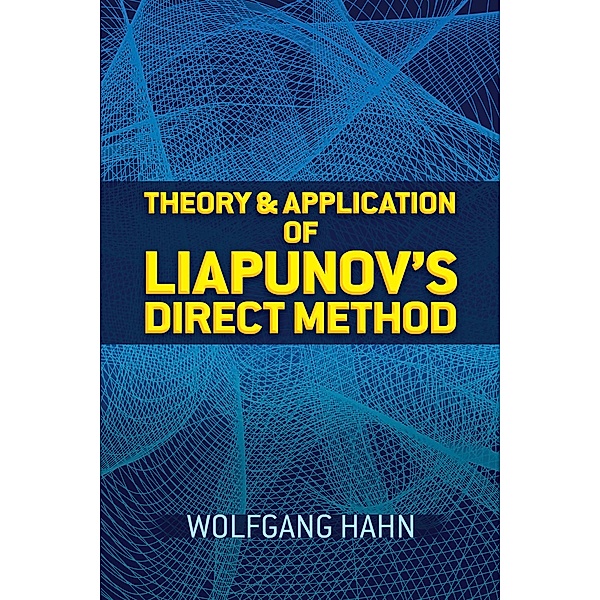 Theory and Application of Liapunov's Direct Method / Dover Books on Mathematics, Wolfgang Hahn