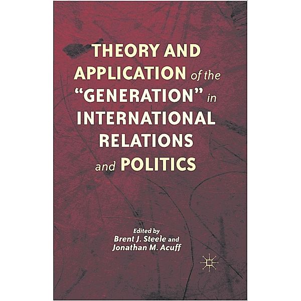 Theory and Application of the Generation in International Relations and Politics