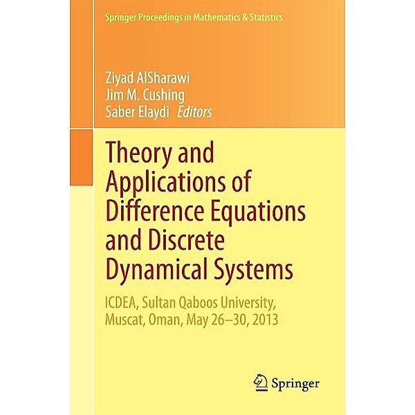 Theory and Applications of Difference Equations and Discrete Dynamical Systems / Springer Proceedings in Mathematics & Statistics Bd.102